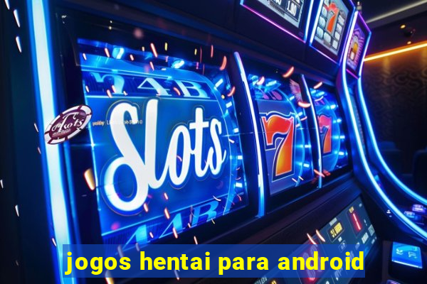 jogos hentai para android